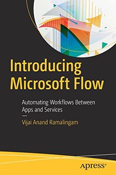 portada Introducing Microsoft Flow: Automating Workflows Between Apps and Services (en Inglés)