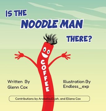 portada Is the Noodle Man There? (en Inglés)