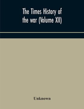 portada The Times history of the war (Volume XII) (en Inglés)