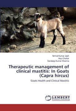 portada Therapeutic management of clinical mastitis: In Goats (Capra hircus): Goats Health and Clinical Mastitis