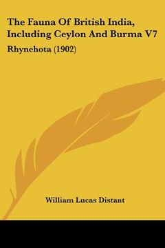 portada the fauna of british india, including ceylon and burma v7: rhynehota (1902) (en Inglés)
