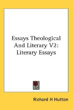 portada essays theological and literary v2: literary essays (en Inglés)