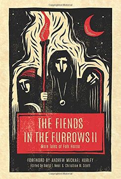 portada The Fiends in the Furrows ii: More Tales of Folk Horror (en Inglés)