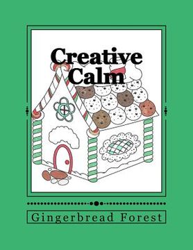 portada Creative Calm: Gingerbread Forest (en Inglés)