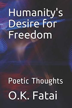 portada Humanity's Desire for Freedom: Poetic Thoughts (en Inglés)