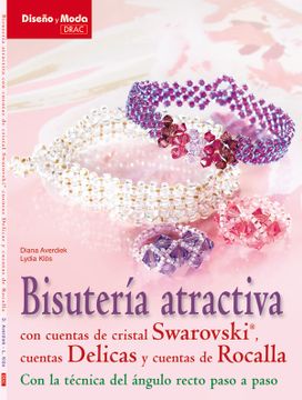 portada Bisuteria Atractiva Diseño y Moda: Con Cuentas de Cristal Swarovs ki, Cuentas Delicadas y Cuentas de Rocalla.