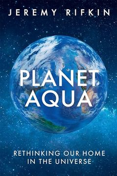 portada Planet Aqua: Rethinking Our Home in the Universe (en Inglés)