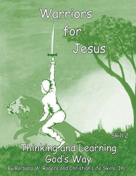 portada Warriors For Jesus: Skill 2 Thinking and Learning God's Way (en Inglés)