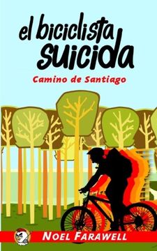 portada El biciclista suicida: Camino de Santiago (Las aventuras del Pollo Guerrero) (Volume 1) (Spanish Edition)