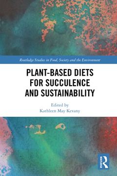 portada Plant-Based Diets for Succulence and Sustainability (Routledge Studies in Food, Society and the Environment) 