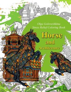 portada Horse and Architecture. Stress Relief Coloring Book: Adult Coloring