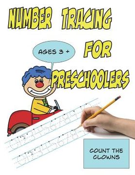 portada Number Tracing for Preschoolers, Ages 3+, Count the Clowns: (8.5x11, 55 pages) Fun Activities with bonus pages COLOR VERSION (en Inglés)
