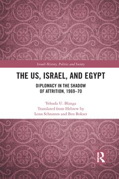 portada The us, Israel, and Egypt (Israeli History, Politics and Society) [Soft Cover ] (en Inglés)
