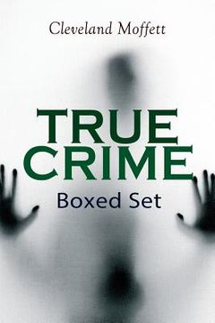 portada TRUE CRIME Boxed Set: Detective Cases from the Archives of Pinkerton (Including The Mysterious Card & Its Sequel) (en Inglés)