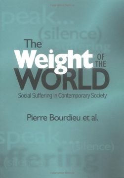 portada The Weight of the World: Social Suffering and Impoverishment in Contemporary Society