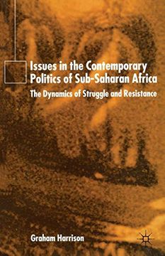 portada Issues in the Contemporary Politics of Sub-Saharan Africa: The Dynamics of Struggle and Resistance (en Inglés)