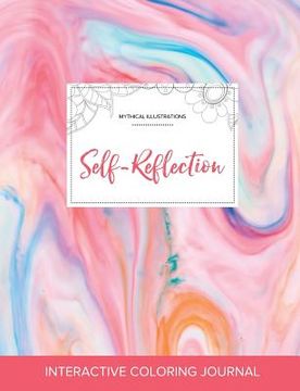 portada Adult Coloring Journal: Self-Reflection (Mythical Illustrations, Bubblegum) (in English)
