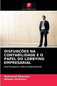 portada Disfunções na Contabilidade e o Papel do Lobbying Empresarial (en Portugués)