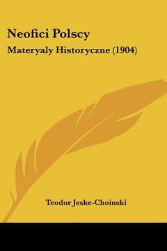 portada neofici polscy: materyaly historyczne (1904) (in English)