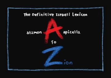 portada A to Zion: The Definitive Israeli Lexicon