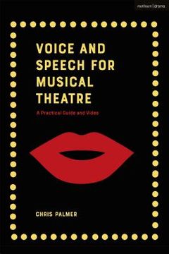 portada Voice and Speech for Musical Theatre: A Practical Guide (en Inglés)