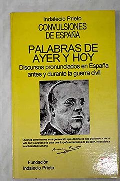 portada Convulsiones de España. Palabras de Ayer y Hoy. Discursos Pronunciados en España Antes y Durante la Guerra Civil.