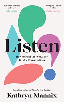 portada Listen: A Powerful new Book About Life, Death, Relationships, Mental Health and how to Talk About What Matters – From the Sunday Times Bestselling Author of ‘With the end in Mind’ 