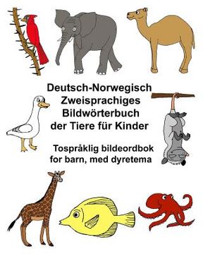 portada Deutsch-Norwegisch Zweisprachiges Bildwörterbuch der Tiere für Kinder Tospråklig bildeordbok for barn, med dyretema (en Alemán)