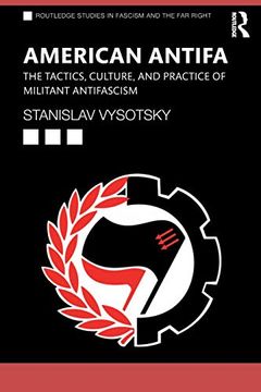 portada American Antifa: The Tactics, Culture, and Practice of Militant Antifascism (Routledge Studies in Fascism and the far Right) (en Inglés)
