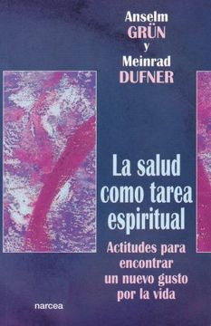 portada Salud Como Tarea Espiritual, la. Actitudes Para Encontrar un Nuevo Gusto por la Vida (in Spanish)
