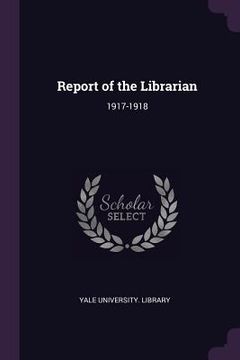 portada Report of the Librarian: 1917-1918