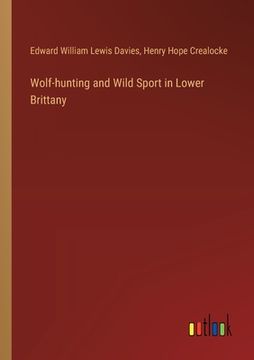portada Wolf-hunting and Wild Sport in Lower Brittany