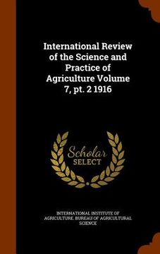 portada International Review of the Science and Practice of Agriculture Volume 7, pt. 2 1916 (en Inglés)