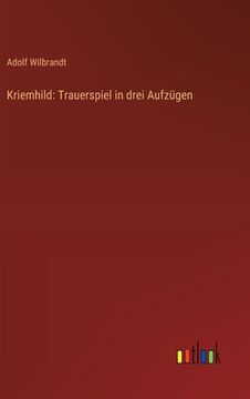 portada Kriemhild: Trauerspiel in drei Aufzügen (in German)