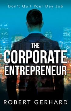 portada The Corporate Entrepreneur (en Inglés)