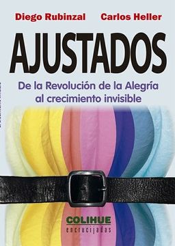 portada Ajustados de la Revolucion de la Alegria al Crecimiento Invisible (in Spanish)