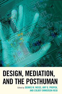 portada Design, Mediation, and the Posthuman (Postphenomenology and the Philosophy of Technology)