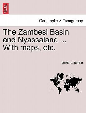 portada the zambesi basin and nyassaland ... with maps, etc.