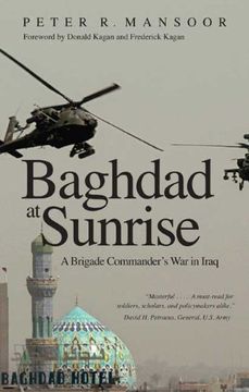 portada Baghdad at Sunrise: A Brigade Commander's war in Iraq (Yale Library of Military History) (en Inglés)