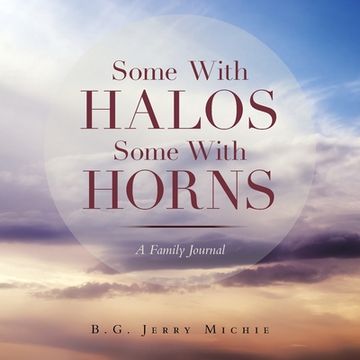 portada Some with Halos Some with Horns: A Family Journal (en Inglés)
