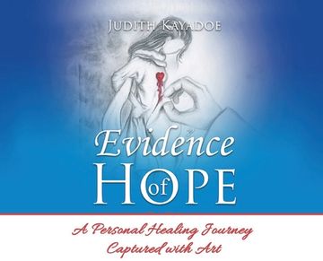portada Evidence of Hope: A Personal Healing Journy Captured With art Hardcover (en Inglés)