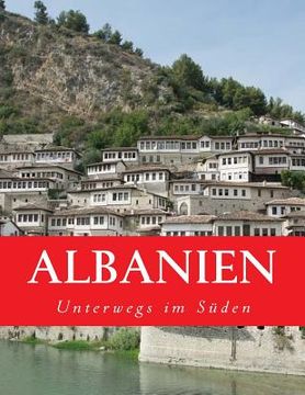 portada Albanien: Unterwegs im Süden (en Alemán)