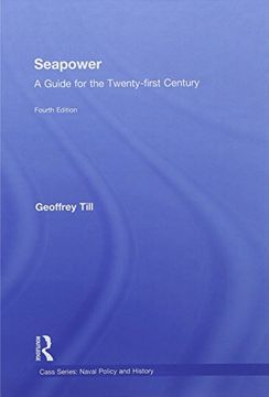 portada Seapower: A Guide for the Twenty-First Century (Cass Series: Naval Policy and History) (en Inglés)