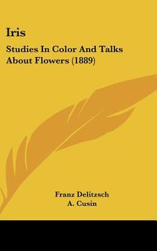 portada iris: studies in color and talks about flowers (1889) (en Inglés)