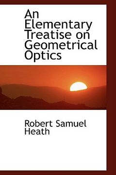 portada an elementary treatise on geometrical optics