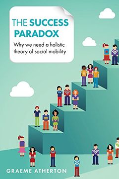 portada The success paradox: Why we need a holistic theory of social mobility