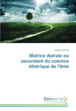 portada Matrice Astrale ou ascendant du cosmos éthérique de l'âme (French Edition)