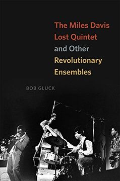 portada The Miles Davis Lost Quintet and Other Revolutionary Ensembles 