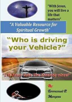 portada Who Is Driving Your Vehicle? "Let Jesus take the steering wheel!" (en Inglés)