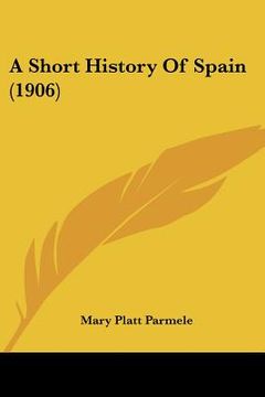 portada a short history of spain (1906) (in English)